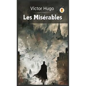 Les Misérables (French Edition) -- Victor Hugo